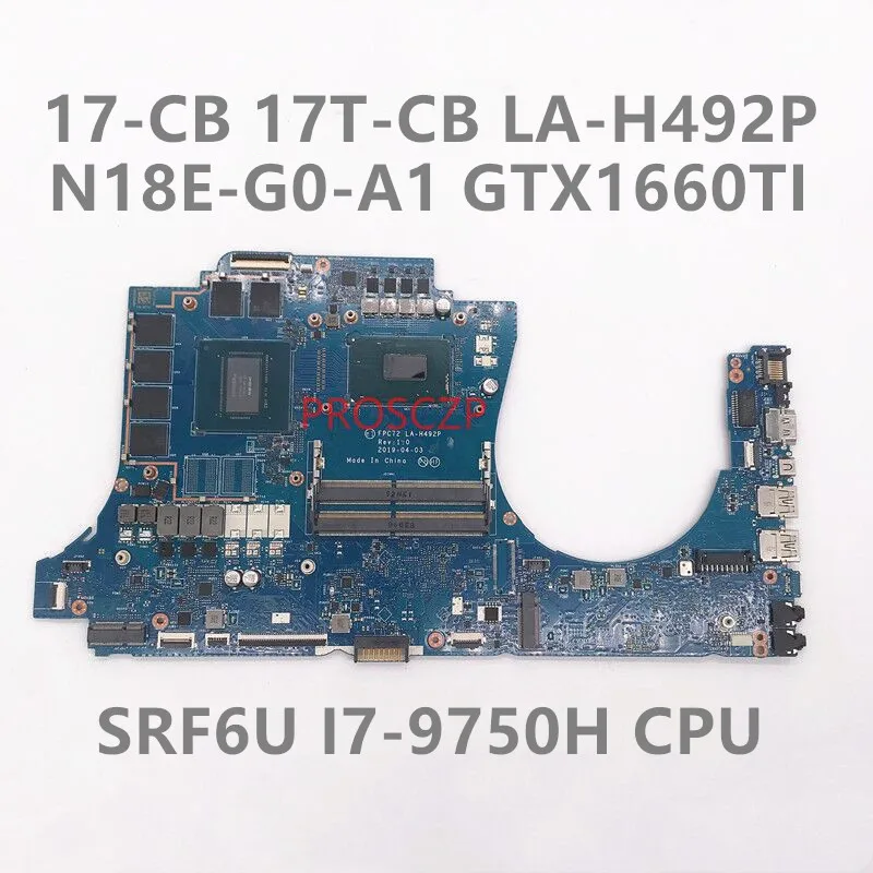 

Материнская плата для ноутбука HP 17-CB 17T-CB, системная плата стандарта SRF6U I7-9750H, графический процессор стандарта GTX1660TI, 100% Исправная работа