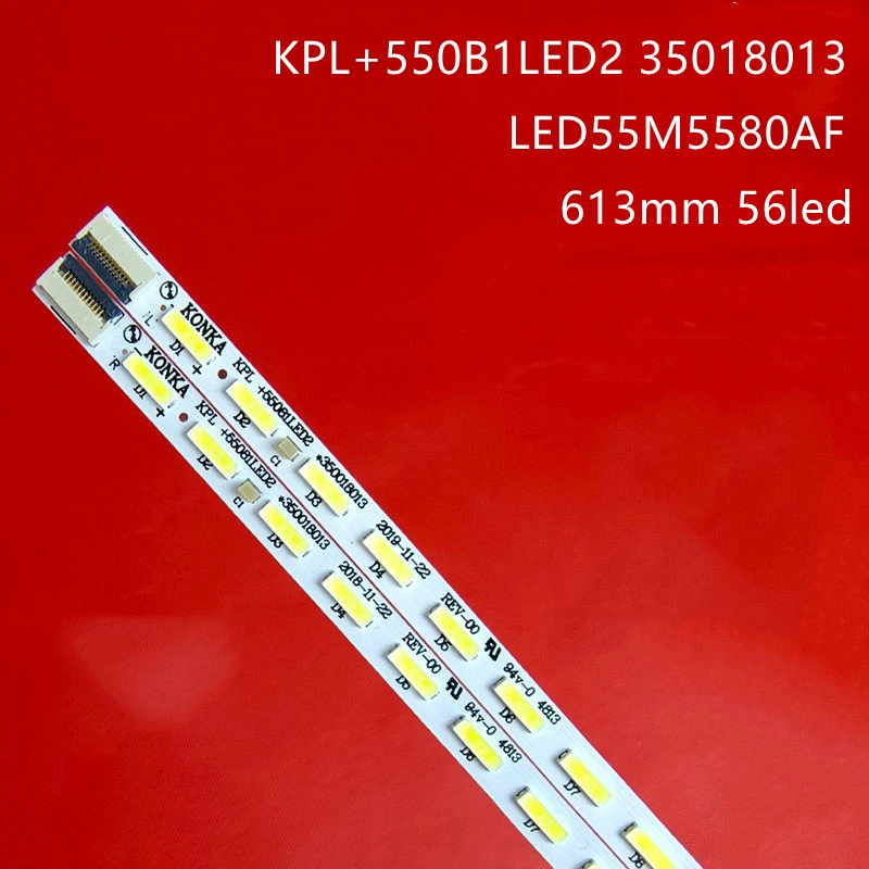 

2pcs x 55 inch KPL+550B1LED2 Backlight Strips for TV LED55M5580AF LED55F5570NF 55G5000 LED55F5510PF 56-LEDs 613mm