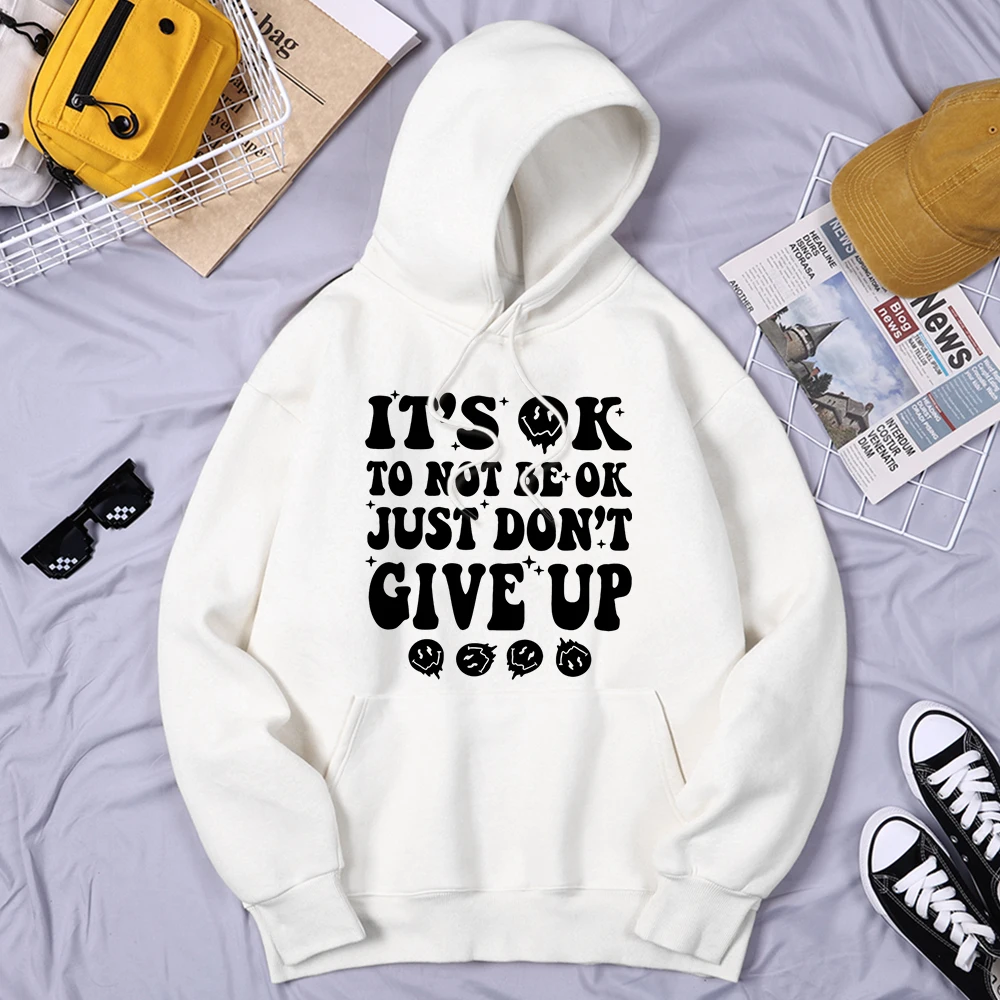 

It'S Ok To Not Be Ok Just Don'T Give Up Man Hooded Quality Hip Hop Shoulder Drop Brand All-Match Hoodie Fashion Warm Man Clothes