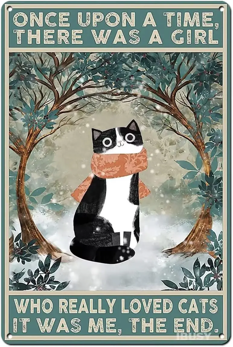 Funny Cat Retro Metal Sign-C' È Stata Una Ragazza Che Ha Davvero Amato I Gatti Era Me The End - Black Cat Signs Home Bar & Cafe