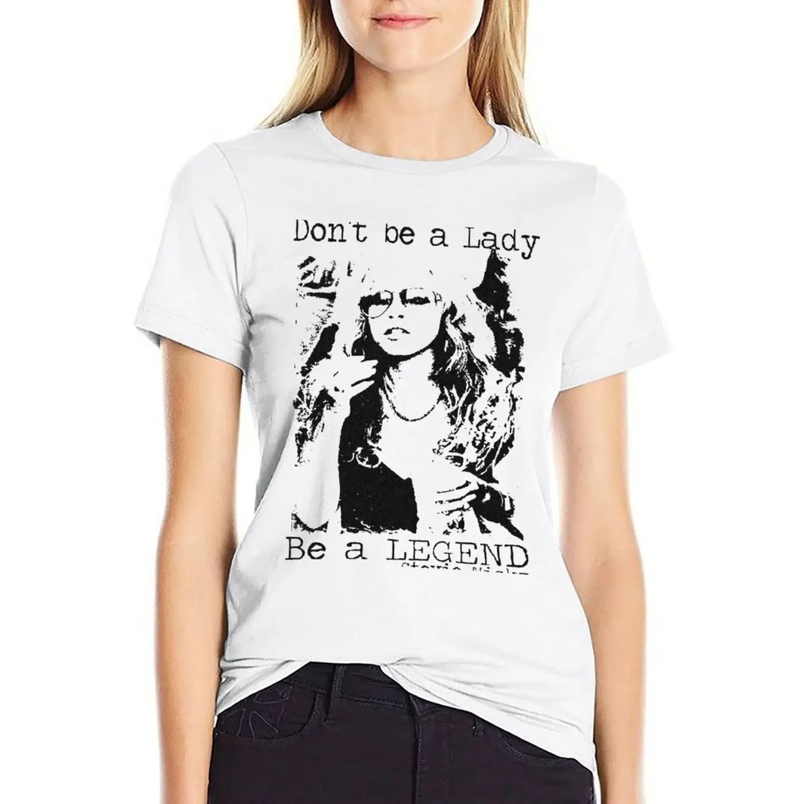 Don't Be A Lady Be A Legend Stevie Nicks, Stevie Nicks Gift T-shirt tees cute clothes kawaii clothes clothes for woman