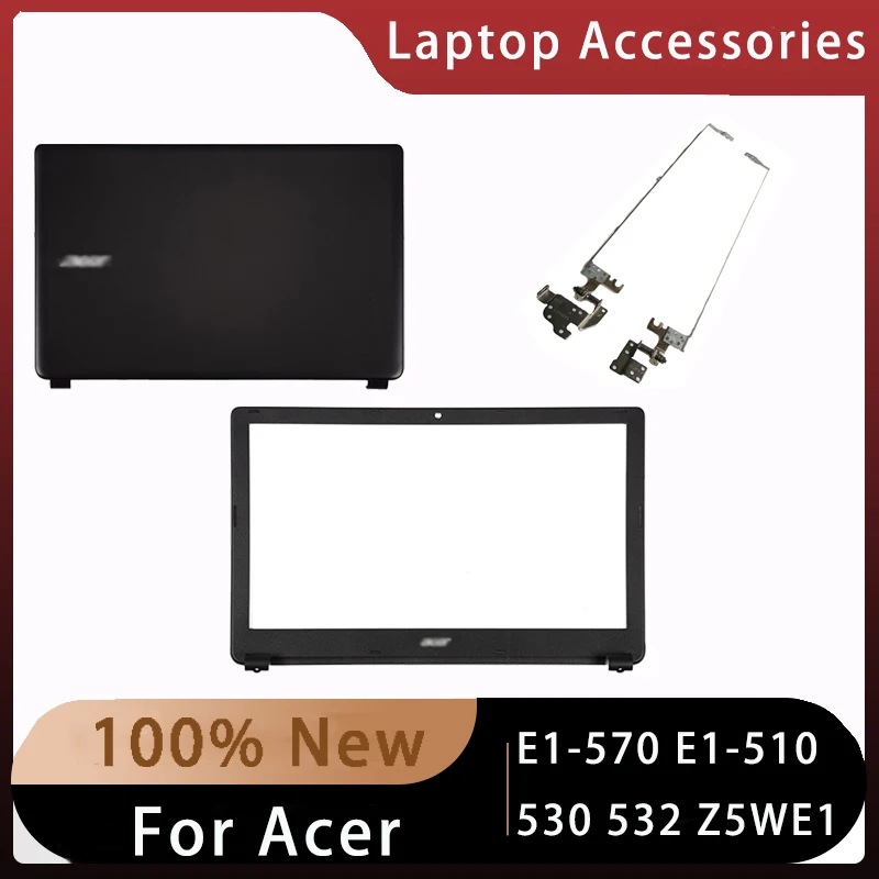 

New For Acer E1-570 E1-510 530 532 Z5WE1 Shell Replacemen Laptop Accessories Lcd Back Cover/Front Bezel/Hinges