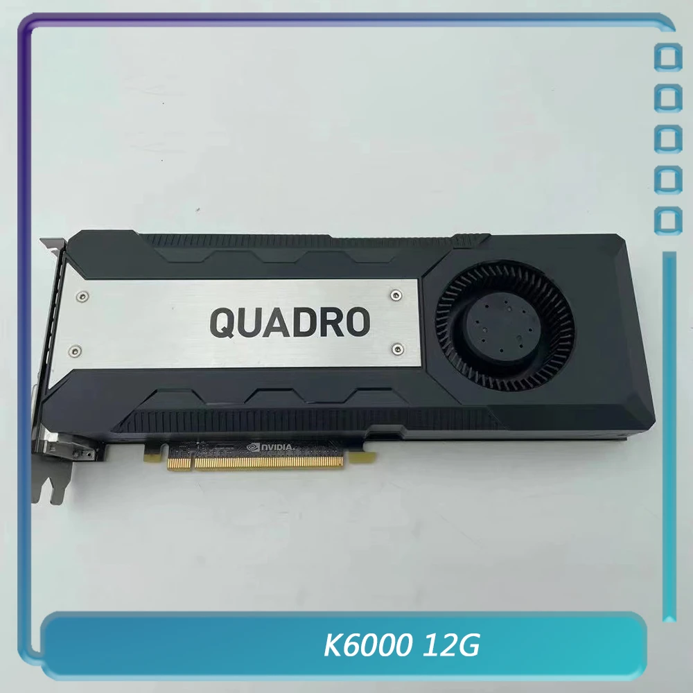 Quadro K6000 12G For Leadtek GPU DVI DP GDDR5 255W 384 Bit PS/CAD Professional Drawing latest gpu for pc