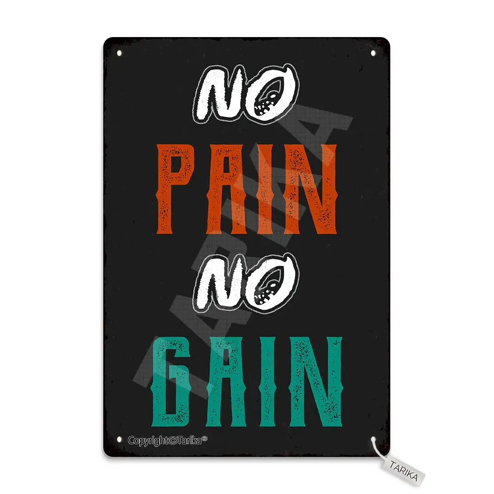 

No Pain No Gain 20X30 cm Iron Retro Look Decoration Painting Sign for Home Home Gym Training Room Bedroom Club Cave School Inspi