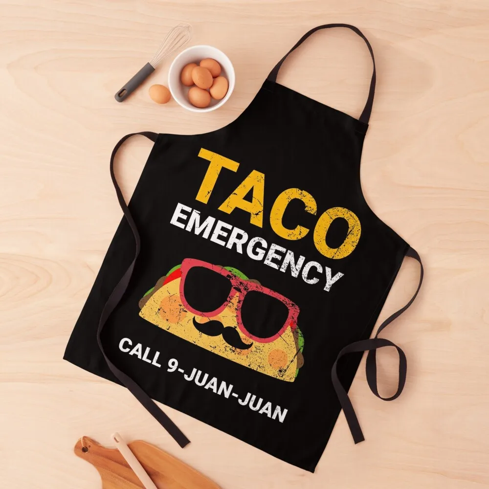 

Taco Emergency Call 9 Juan Juan Cinco De Mayo Funny Party Apron Beauty For Cooking Kitchen New 2022 Year Apron