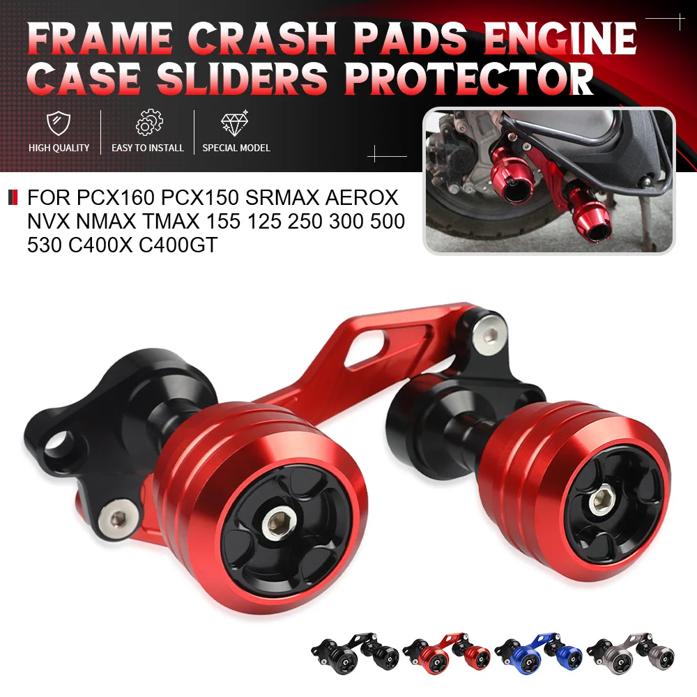 

For PCX160 PCX150 SRMAX AEROX NVX NMAX TMAX 155 125 250 300 500 530 C400X C400GT Frame Crash Pads Engine Case Sliders Protector