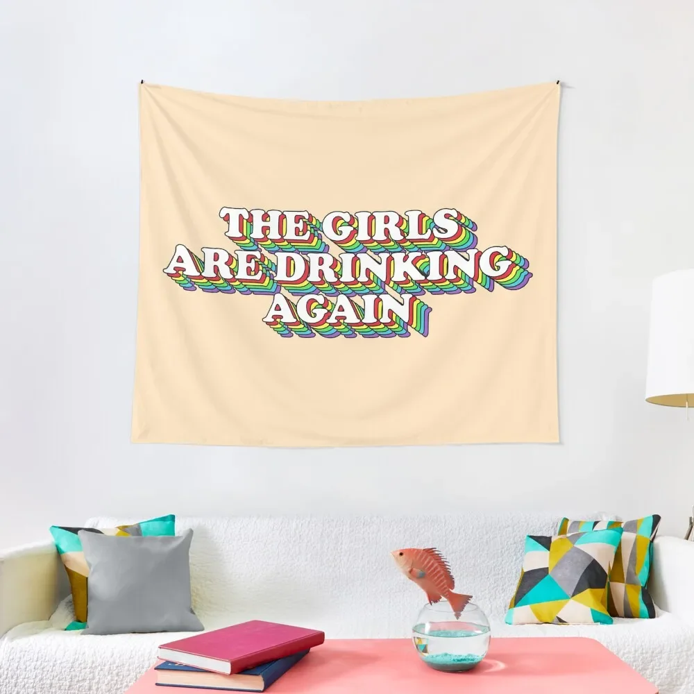 

The girls are drinking again Tapestry Aesthetic Home Decor Decor For Room Decoration Room Tapestry
