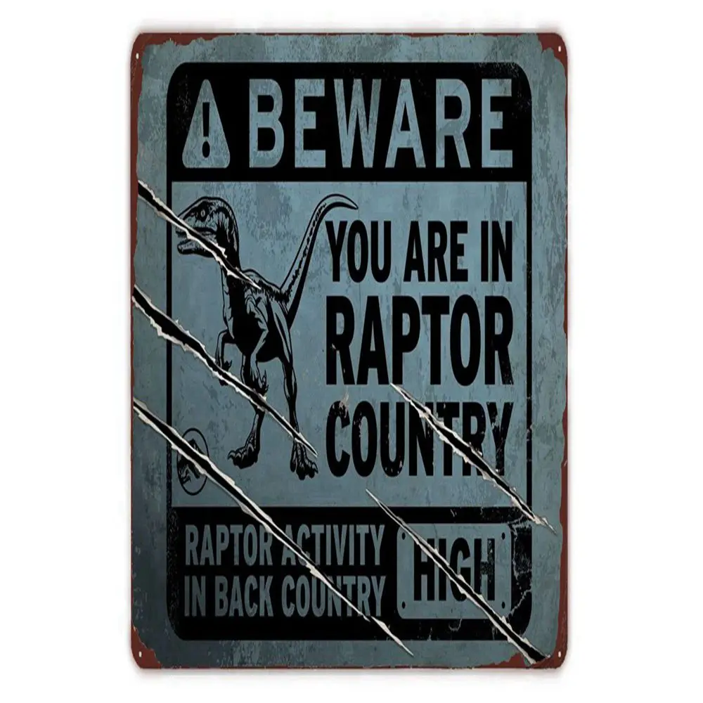 Toxic Raptor Sign Vintage-Dinosaur-Metal-Sign-You-Are-In-Raptor-Country-Retro-Art-Home ...