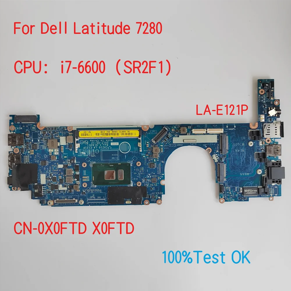 

LA-E121P для Dell Latitude 7280 материнская плата для ноутбука с процессором i7 CN-0X0FTD X0FTD R5YT6 0R5YT6 100% Test OK