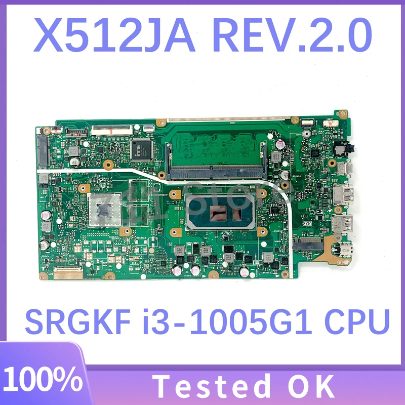 

High Quality Mainboard X512JA REV.2.0 For Asus X512JA Laptop Motherboard With SRGKF i3-1005G1 CPU 4GB RAM UMA 100%Full Tested OK