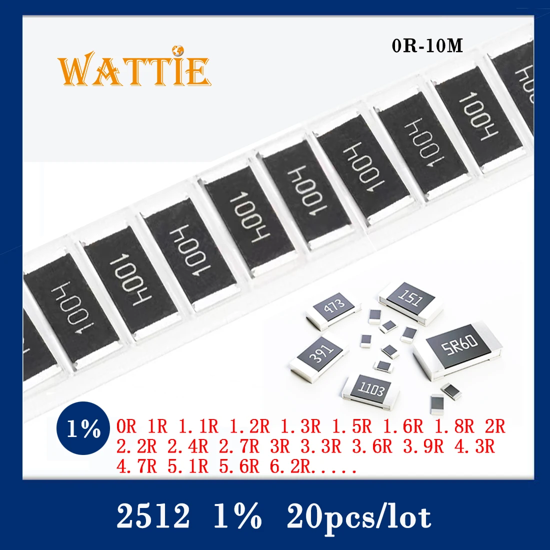 2512 1% chip resistor 20pcs 0R 1R 1.1R 1.2R 1.3R 1.5R 1.6R 1.8R 2R 2.2R 2.4R 2.7R 3R 3.3R 3.6R 3.9R 4.3R 4.7R 5.1R 5.6R 6.2R