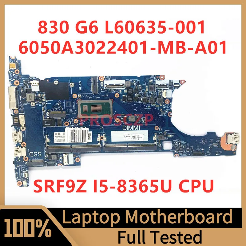 

L60635-001 L60635-501 для HP 830 G6 материнская плата для ноутбука 6050A3022401-MB-A01(A1) W/ SRF9Z I5-8365U CPU 100% протестирован
