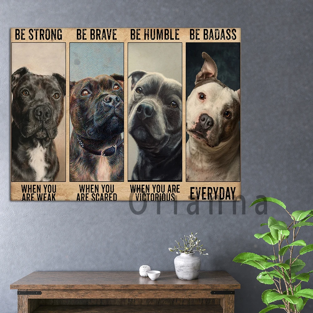 Hd Print Canvas Painting Stafter Bull Terrier Dog Lovers Poster Sii Forte Quando Sei Debole Poster Regalo Vintage Home Decor