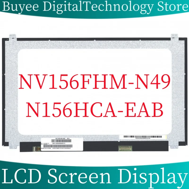 

Оригинальная панель ЖК-экрана 15,6 дюйма NV156FHM-N49 N156HCA-EAB FHD 1920 × 1080, 30 контактов, Замена ЖК-панели монитора