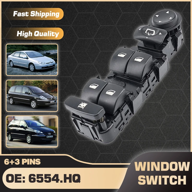 

6554.HQ Car Power Master Window Switch With Folding For Citroen C5 2001-2007 Citroen C8 2002-2008 Peugeot 807 2002-2008 6+3 Pins