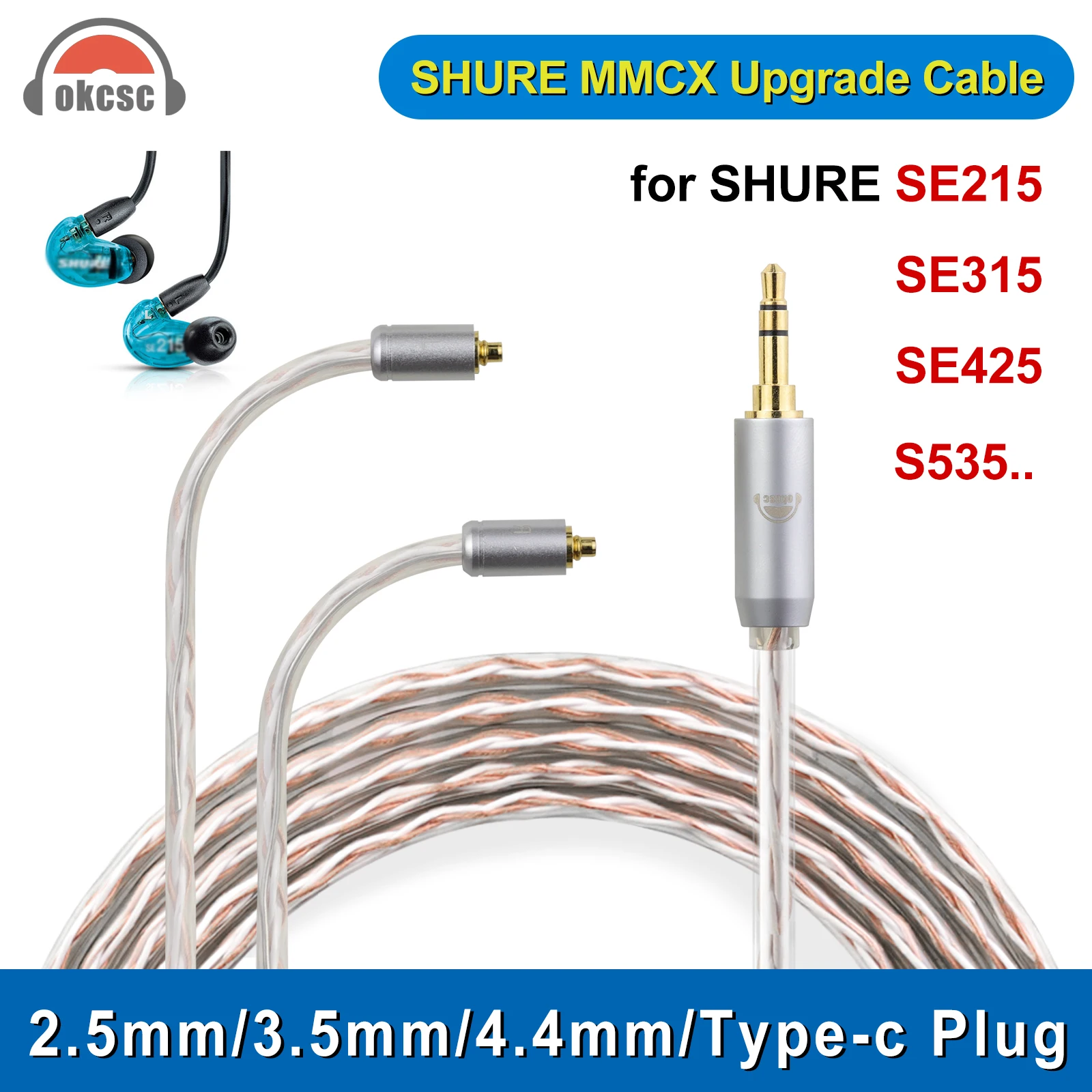 

OKCSC Earphone Cable for SHURE SE215 SE315 SE425 S535 2.5mm 3.5mm 4.4mm Type-c Plug Upgraded Silver Plated HiFi Audio Cable