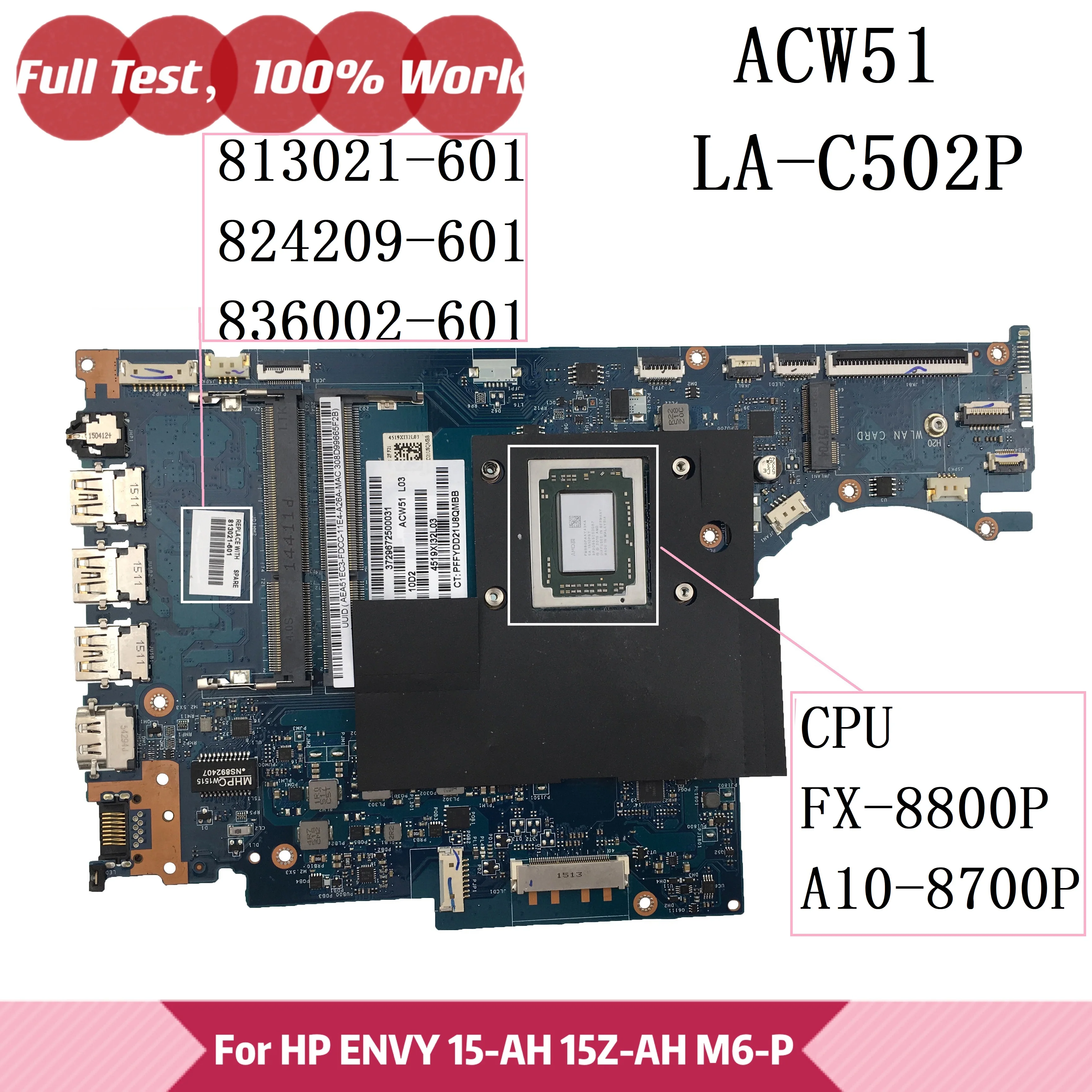 

LA-C502P For HP ENVY 15-AH 15Z-AH M6-P 15-AH151S 15-AH150NA Laptop Motherboard 813021-601 824209-601 836002-601 FX-8800 A10-8700