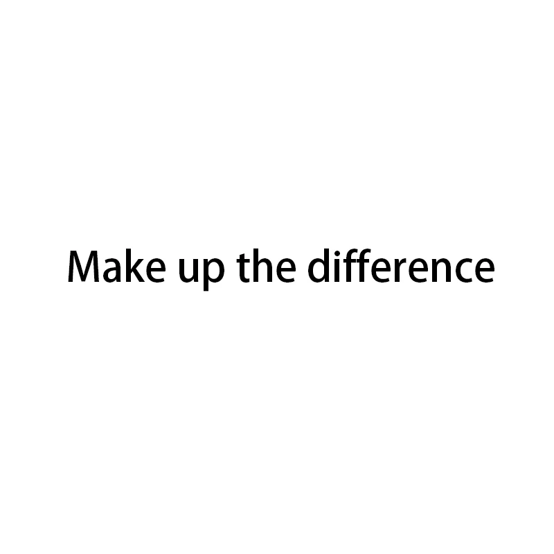 

Make up the difference