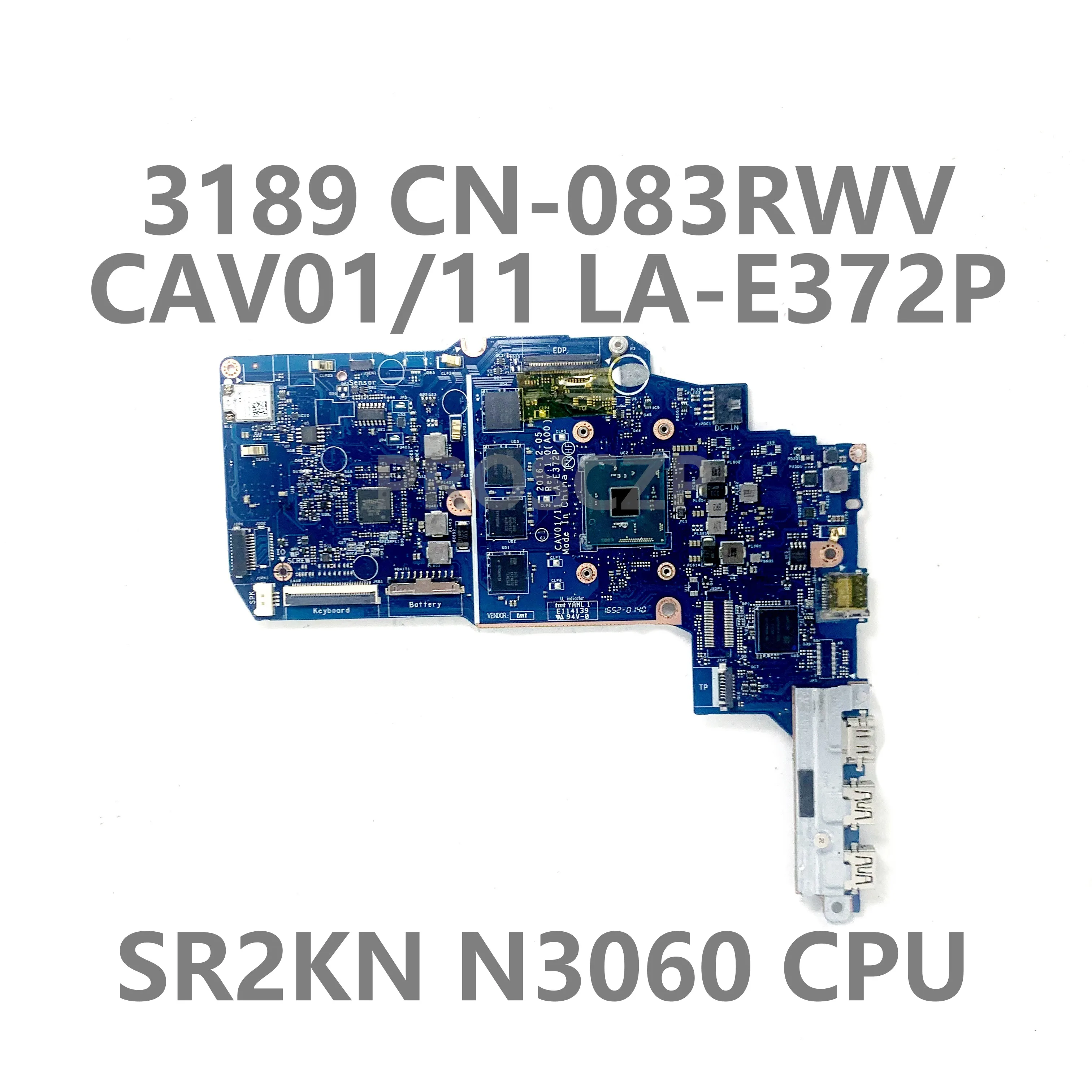 

For Dell Chromebook 3189 For Dell CN-083RWV 083RWV 83RWV Laptop Mainboard CAV01/11 LA-E372P With SR2KN N3060 CPU 100% Tested OK