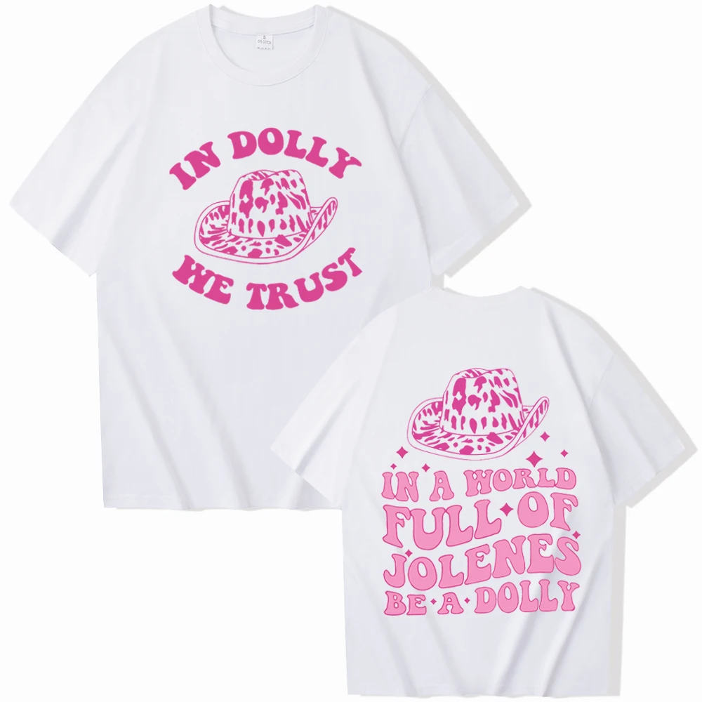 

In A World Full of Jolenes Be A Dolly Shirt Dolly Parton Shirt Dolly Parton Merch Country Music O-Neck Short Sleeve Shirts