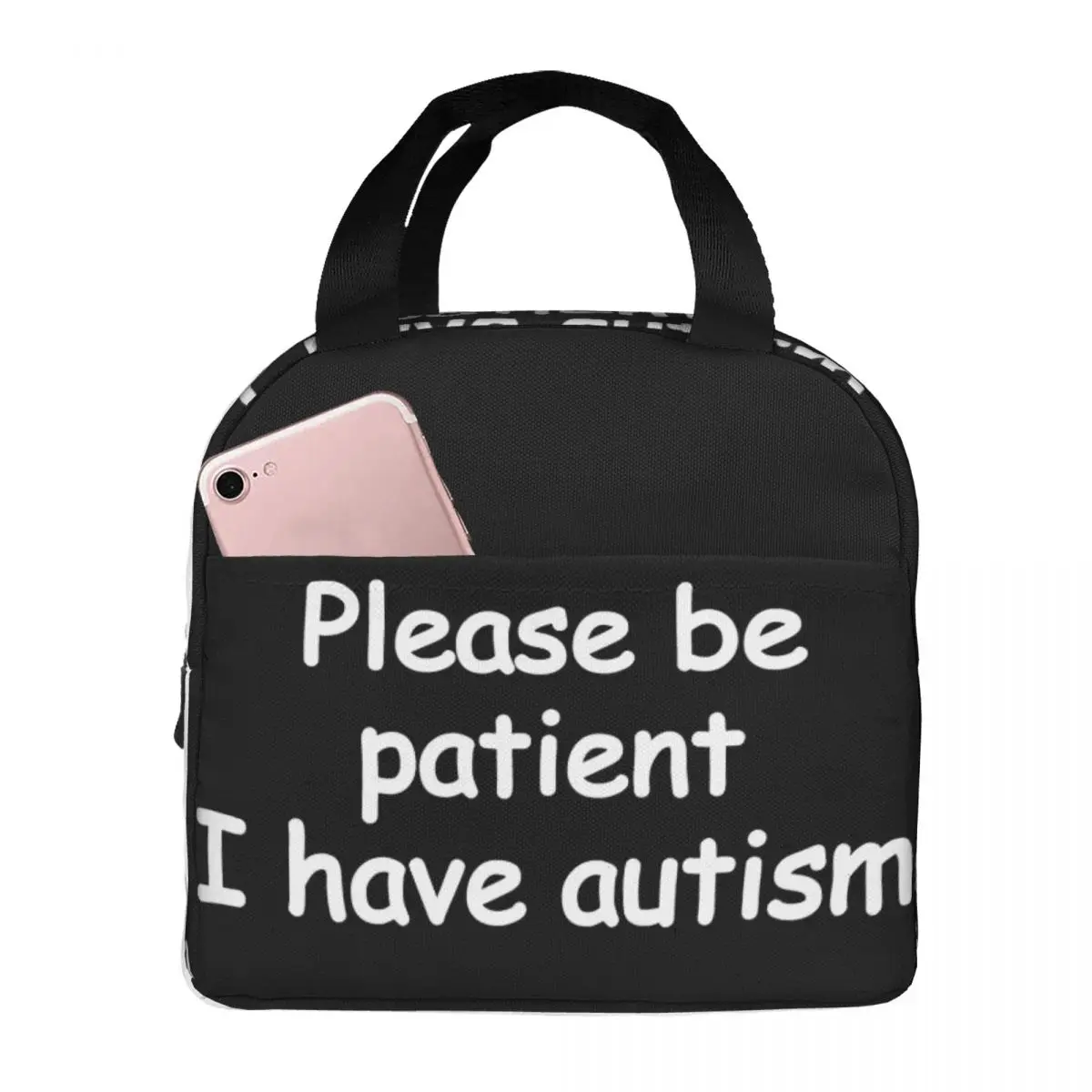 Please Be Patient I Have Autism Lunch Bag Unisex Portable Cooler Insulated Lunch Box Food Bento Box