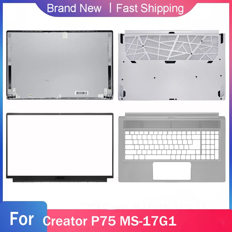 

New Bottom Base Case For MSI Creator P75 MS-17G1 Laptop LCD Back Cover Front Bezel Palmrest Upper Rear Lid Silver A B C D Shell