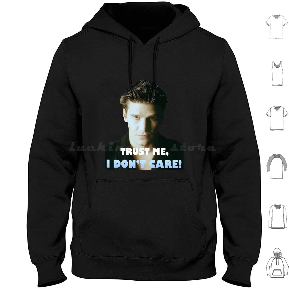 Angel , Trust Me I Non Care Felpe Con Cappuccio Manica Lunga Whdonverse Buffy Buffy Summers Vampire Willow Joss Whedon Xander