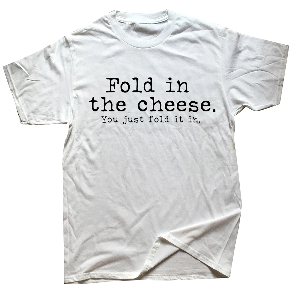 Divertente nel formaggio You Just Fold T-shirt Streetwear Manica corta Regali di compleanno T-shirt stile estivo Abbigliamento da uomo_voghion.com