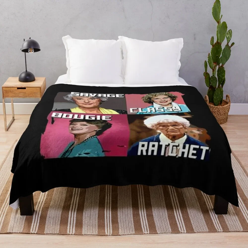 

Womens Savage Classy Bougie Ratchet Golden Girls T-Shirt Throw Blanket Hair Decorative Beds warm winter Vintage Blankets
