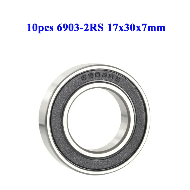 10Pcs-6903-Bearing-6903-2RS-6903RS-High-quality-ABEC-5-P5-17x30x7mm ...