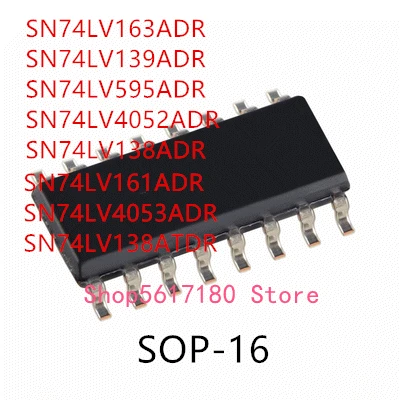 

10PCS SN74LV163ADR SN74LV139ADR SN74LV595ADR SN74LV4052ADR SN74LV138ADR SN74LV161ADR SN74LV4053ADR SN74LV138ATDR IC