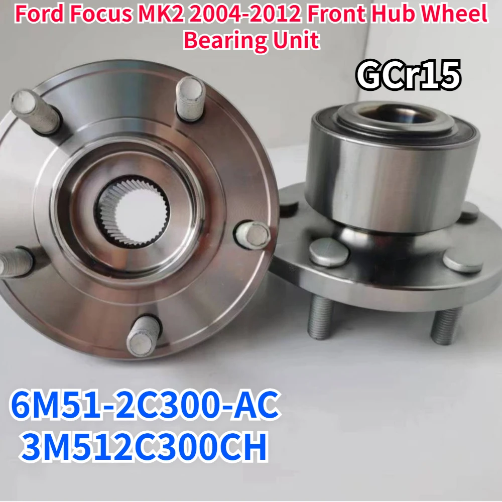 

GCr15 Ford Focus MK2 2004-2012 Front Hub Wheel Bearing Unit High Carbon Chromium Bearing Steel Fully Quenched Type 6M51-2C300-AC