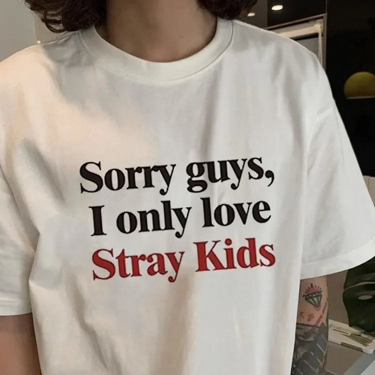 

Sorry Guys I Only Love Stray Kids Print T-shirt Stray Kids T Shirt High Quality Version Kpop Fashion Women Men Summer Loose Tops