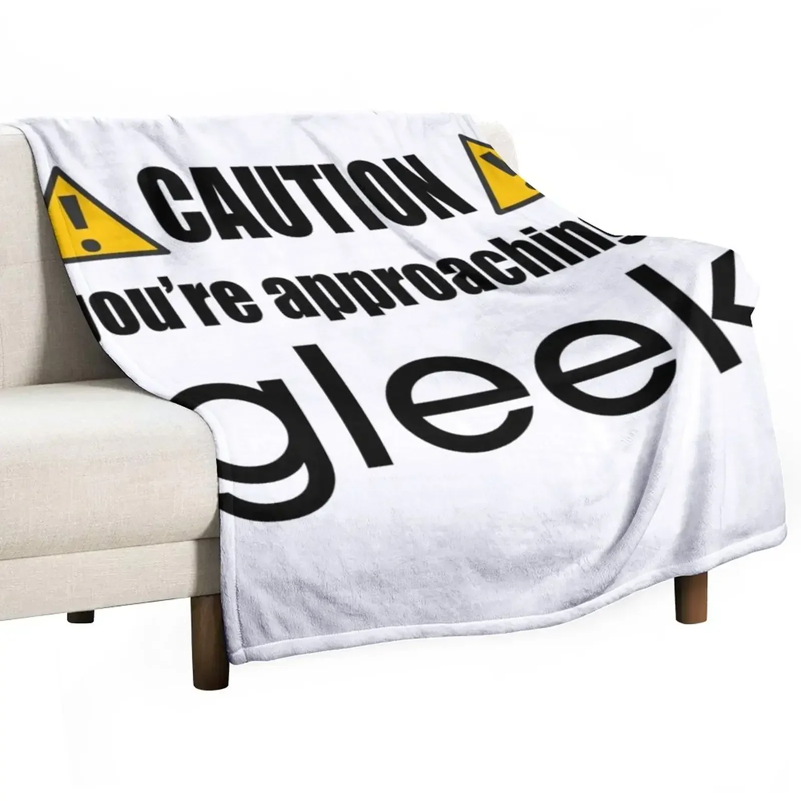 

Caution you're approaching a Gleek Throw Blanket Picnic Warm wednesday Blankets