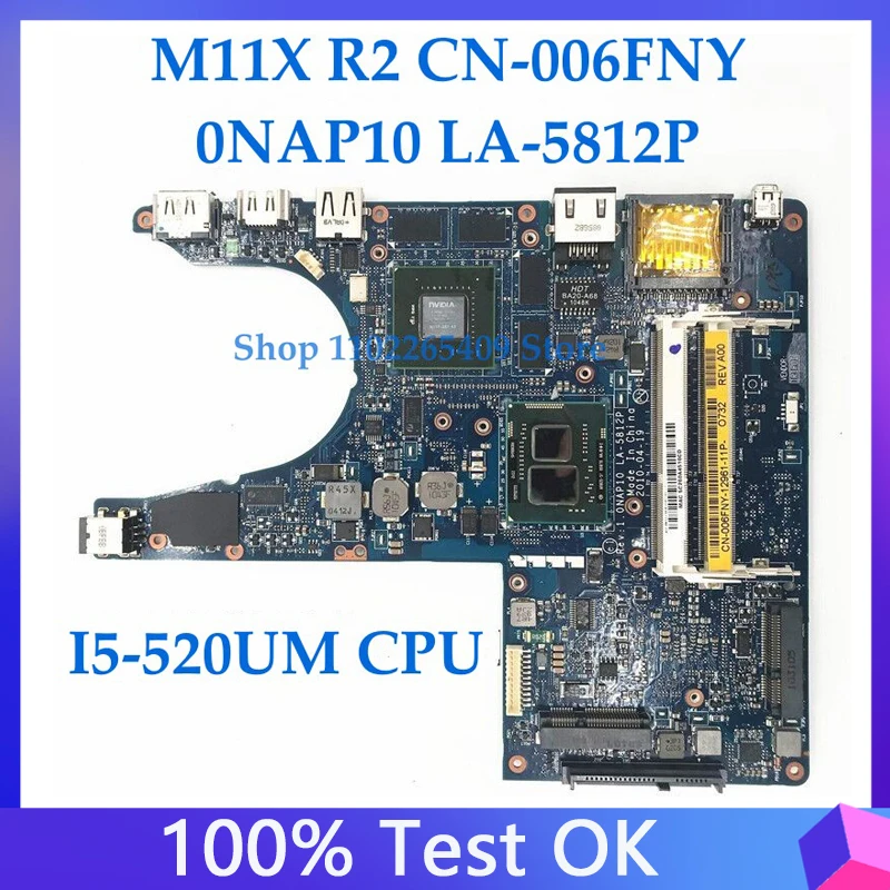 

06FNY 006FNY CN-006FNY материнская плата для M11X R2 материнская плата 0NAP10 LA-5812P с SLBSQ I5-520UM CPU N11P-GS1-A3 100% полностью протестирована ОК