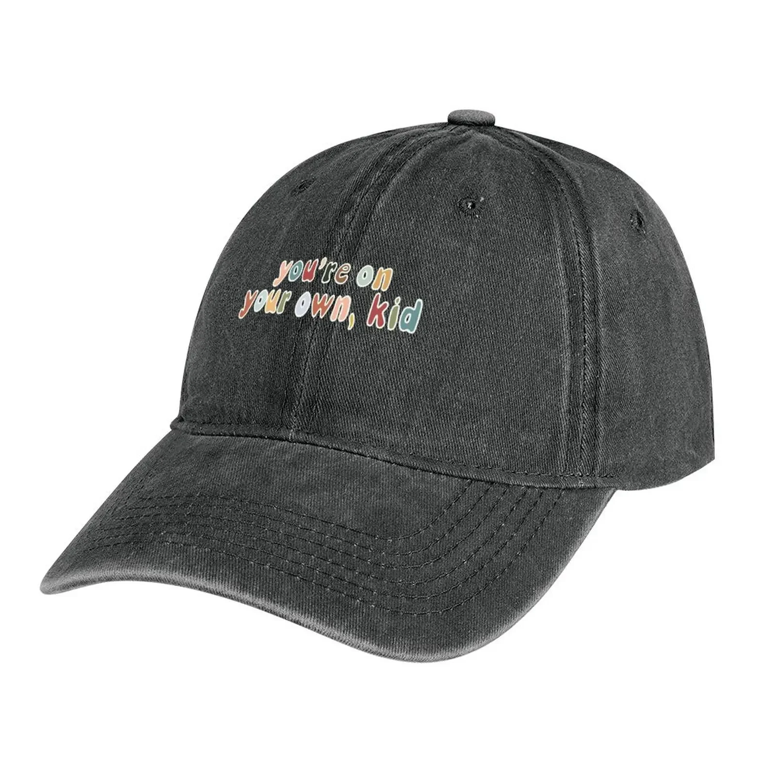 

You’re on your own, kid Cowboy Hat cute Trucker Hat black dad hat Women Caps Men's