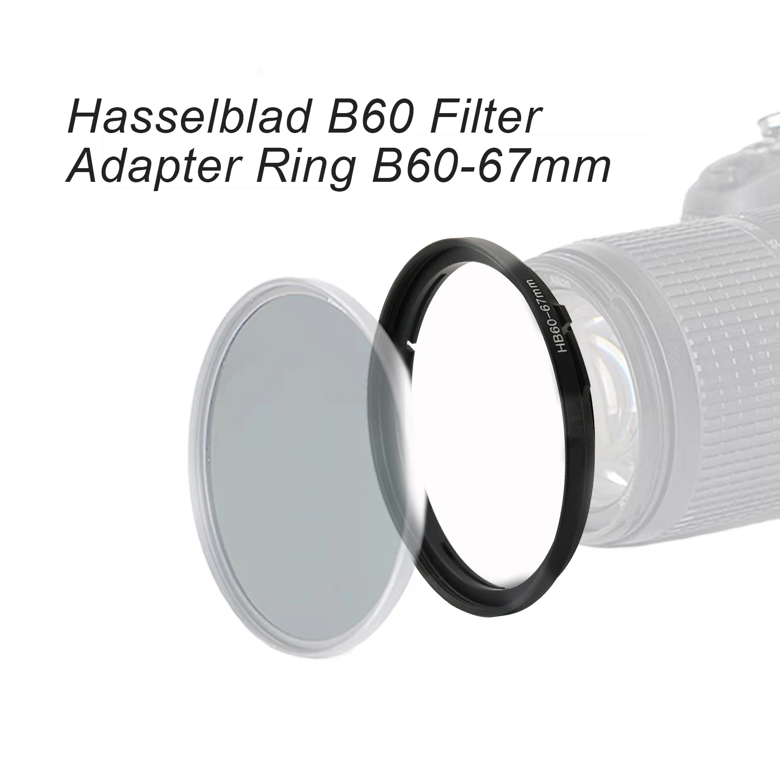 Hasselblad Camera Fotodiox B60-67mm Step-Up Ring Hasselblad