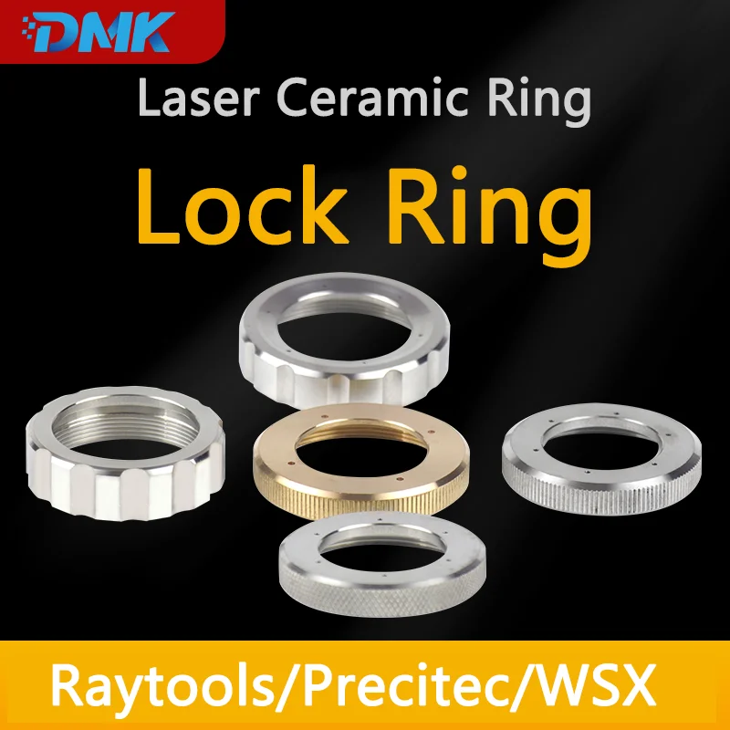 

DMK Original Laser Ceramic Ring Lock Ring Raytools WSX Precitec Locking Ring Laser Head Nut Spare Parts BM111/BM114S NC30 Pro2.0