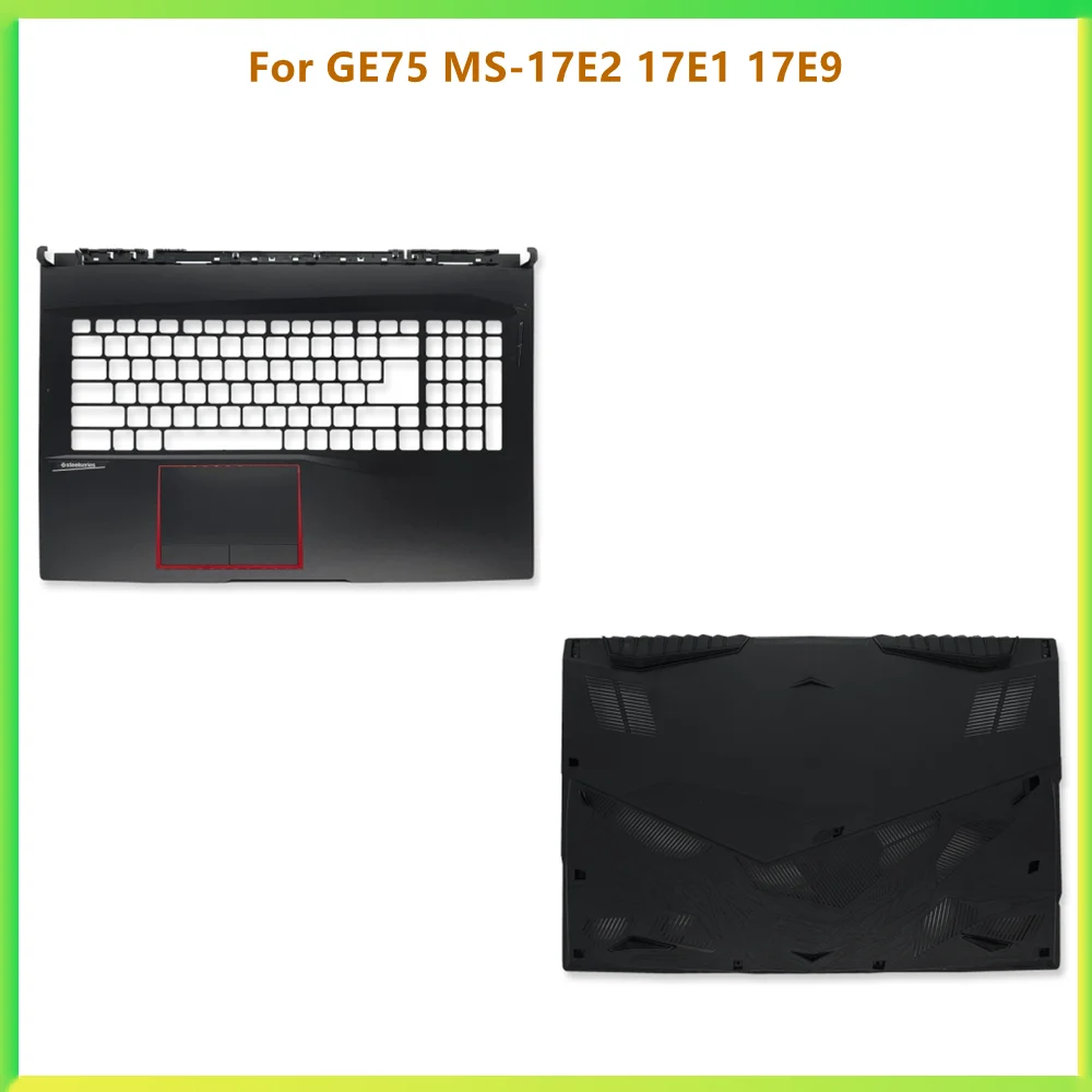 

New Laptop Top Case Palmrest Upper Bottom Cover Case For MSI GE75 MS-17E2 17E1 17E9 Shell