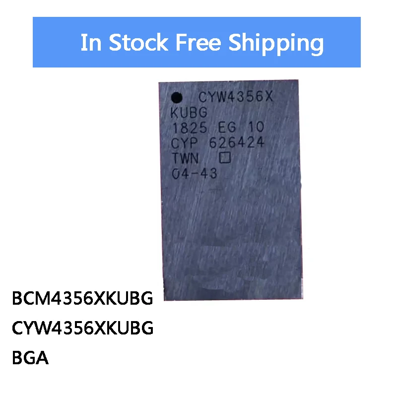 (1-5PCS) 100% New CYW4356X CYW4356XKUBG BCM4356 BCM4356XKUBG KUBG Chipset IC Chip In Stock Wholesale 1