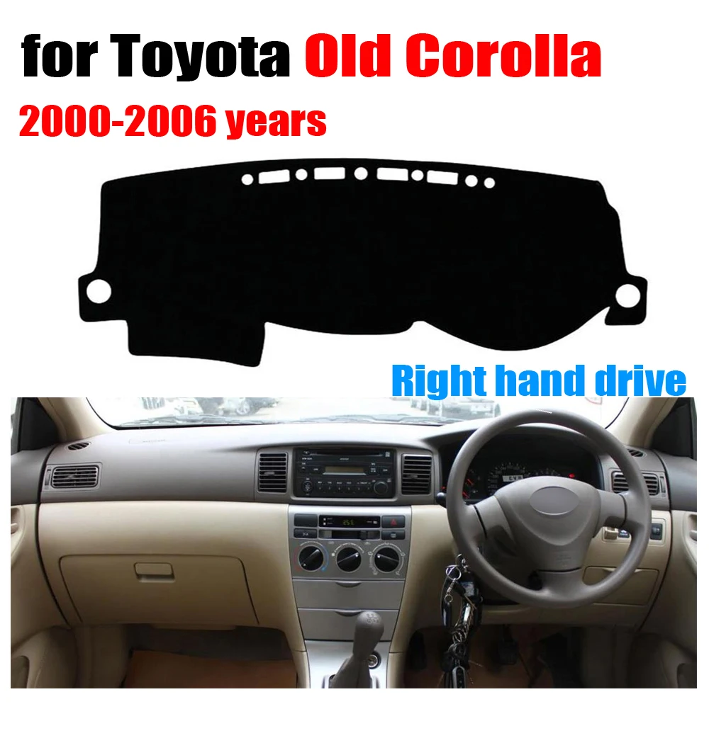 Car dashboard cover mat for TOYOTA old COROLLA 2000 2006 year Right