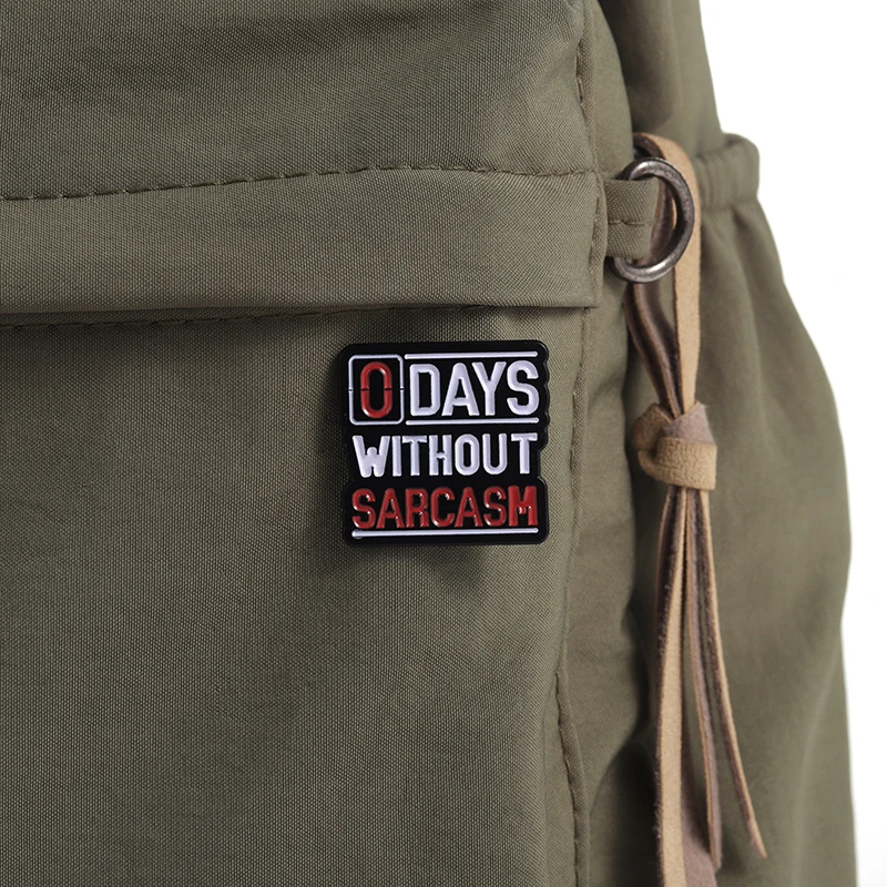 0 Tage ohne Sarkasmus-Brosche, Emaille-Anstecknadel, lustiges sarkastisches Zitat, Zubehör, dekoratives Anstecknadel, Schmuck, Geschenke für Freunde – Detail 8