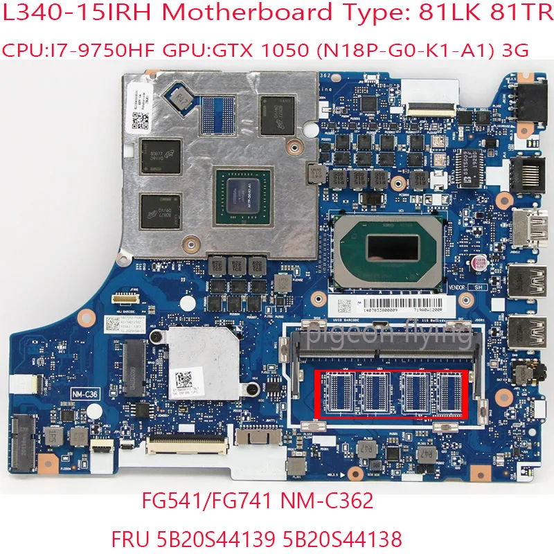 

FG541/FG741 NM-C362 L340 Motherboard 5B20S44142 5B20S44143 5B20S44139 5B20S44138 For L340-15IRH Gaming 81LK 81TR i7-9750HF 1050