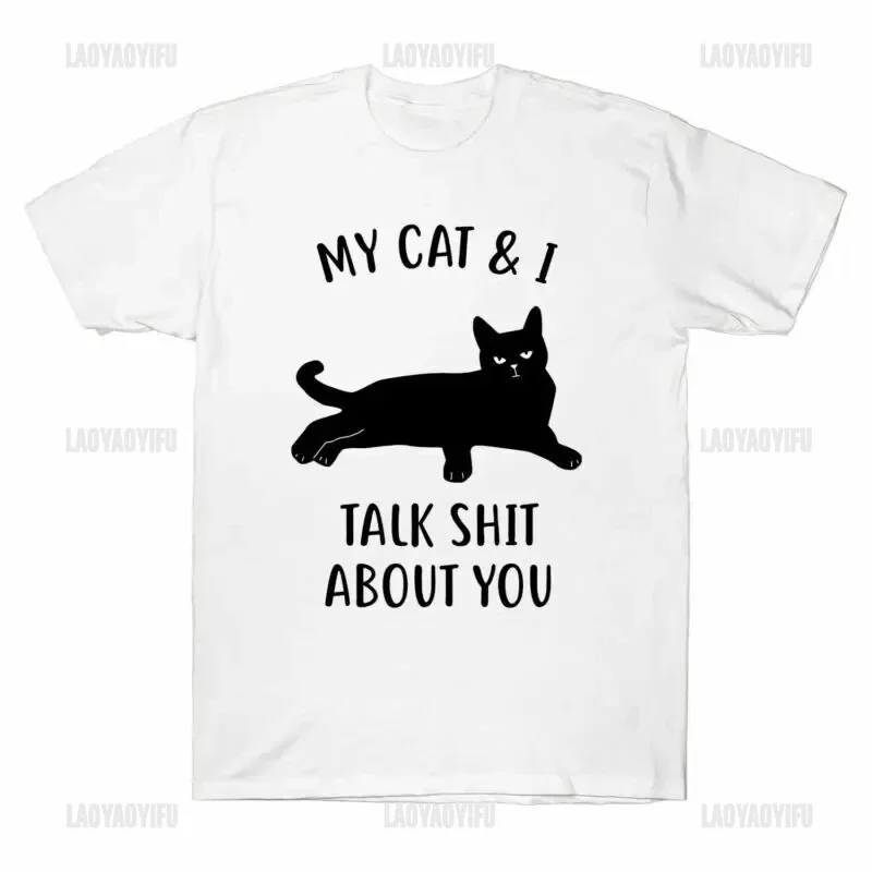 

Забавная Мужская футболка с принтом My Cat & I Talk Sh * t about You Черный кот женский юмор летний мультяшный костюм Модная хлопковая футболка