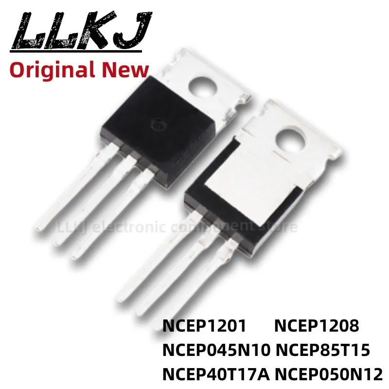 

1pcs NCEP1201 NCEP1208 NCEP045N10 NCEP85T15 NCEP40T17A NCEP050N12 TO-220 MOS FET