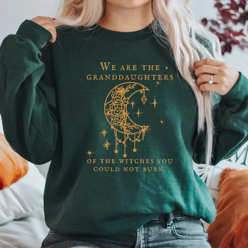 We Are The Granddaughters of The Witches You Could Not Burn Salem Witch Sweatshirt Witchy Clothing Feminist Mystical Hoodies Top