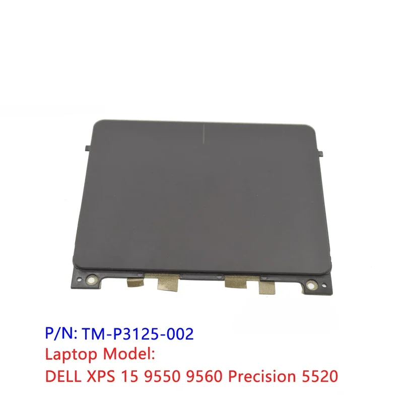 Black New Original For DELL XPS 15 9550 9560 Precision 5520 Touchpad Clickpad TM-P3125-002