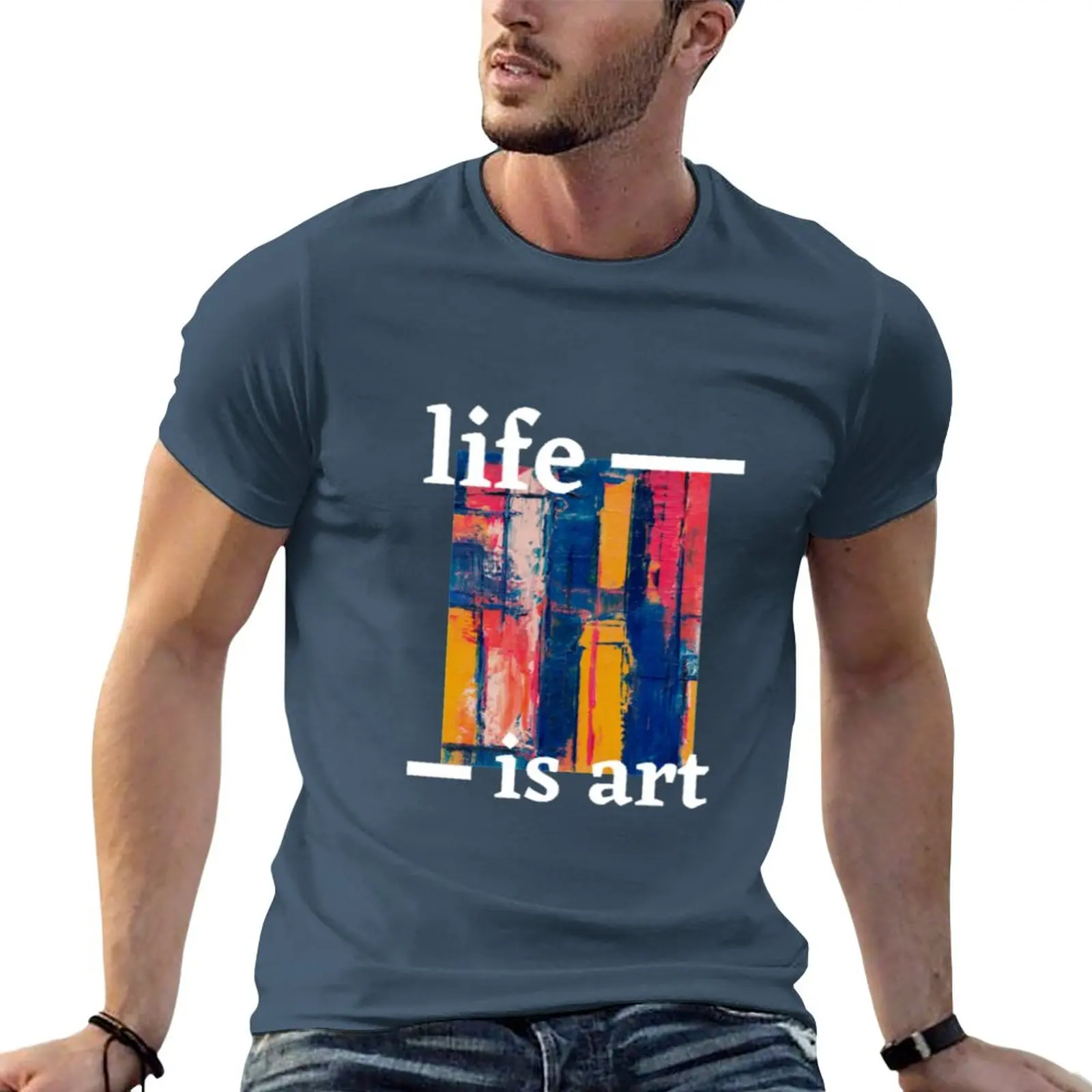 

New Life is art and Art is life T-Shirt graphic t shirts Tee shirt shirts graphic tees quick drying shirt T-shirt men