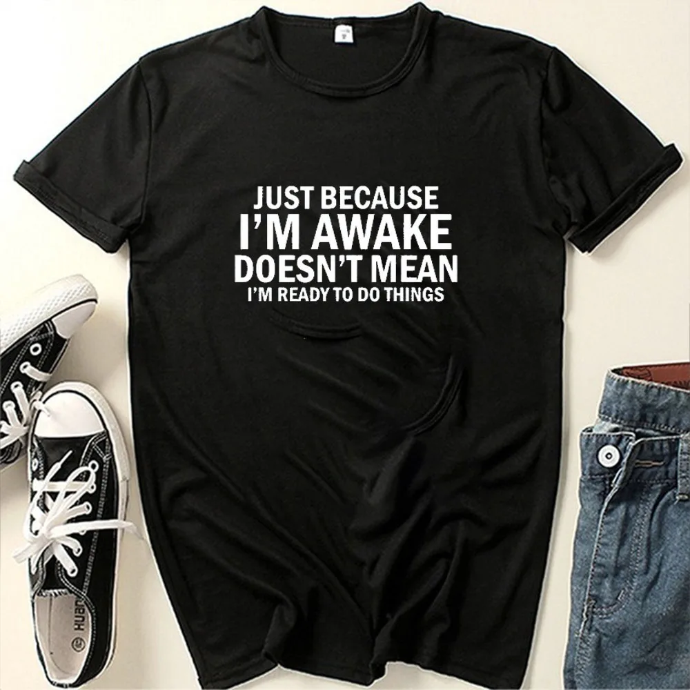 

Seeyoushy JUST BECAUSE I'M AWAKE DOESN'T MEAN I'M READY TO DO THINGS Printed Top New Summer Women's T-shirt 90's Y2K Style Top