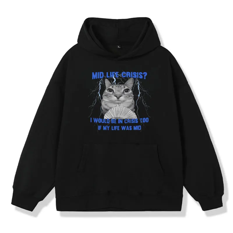 Mid Life Crisis Funny Cat in Motion Meme Print Hoodie Men Women's Fall/winter Fashion Long-sleeved Sweatshirt Oversized Pullover